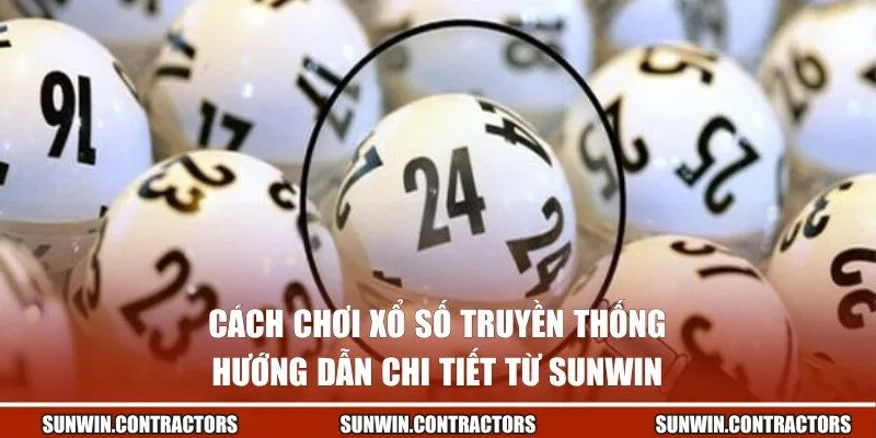 Cách chơi xổ số truyền thống
