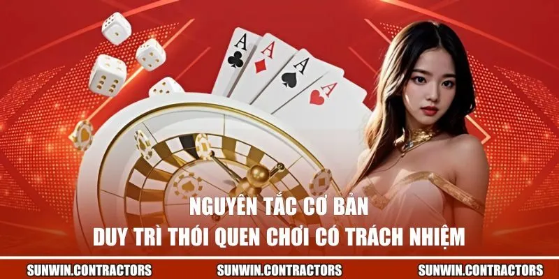 Nguyên tắc cơ bản để duy trì thói quen cá cược có trách nhiệm
