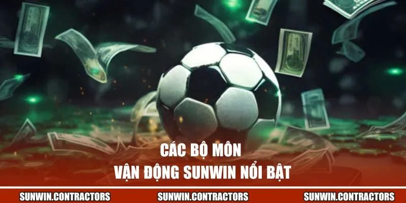 Các bộ môn vận động Sunwin nổi bật 